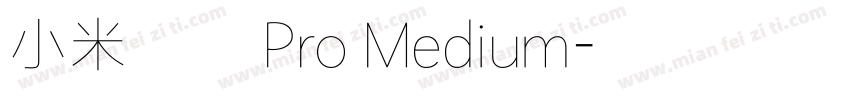 小米兰亭 Pro Medium字体转换